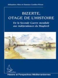 Bizerte, otage de l'Histoire | Sébastien Abis. Auteur