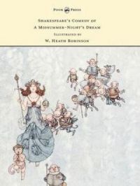 Affiche du document Shakespeare's Comedy of A Midsummer-Night's Dream - Illustrated by W. Heath Robinson