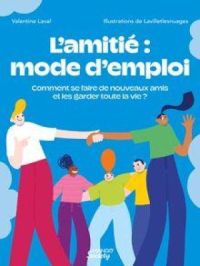 Affiche du document L’amitié : mode d’emploi