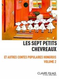 Les sept petits chevreaux et autres contes populaires hongrois : volume 2 | Marcell Jankovics. Réalisateur