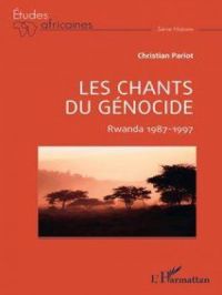 Les chants du génocide | Christian Pariot. Auteur