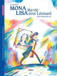 Affiche du document Mona Lisa Ma vie avec Léonard