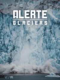 Affiche du document Alerte Glaciers