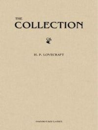 H. P. Lovecraft Complete Collection | H. P. Lovecraft. Auteur