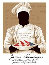 James Hemings : l'histoire oubliée du premier chef américain | Anthony Werhun. Réalisateur