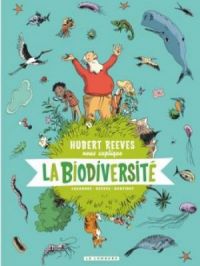 Affiche du document Hubert Reeves nous explique - Tome    1 - La biodiversité