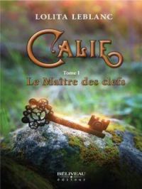 Affiche du document Calie tome 1 : Le maître des clés