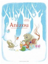 Affiche du document Anizou et le réenchantement de la forêt