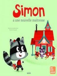 Simon a une nouvelle maîtresse | Sophie de Mullenheim. Auteur