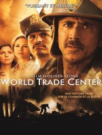 World trade Center | Oliver Stone. Réalisateur