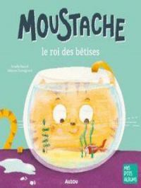 Affiche du document Moustache, le roi des bêtises