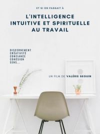 Affiche du document Et si on passait à l'intelligence intuitive et spirituelle au travail