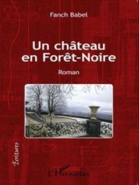 Un château en Forêt-Noire | Fanch Babel. Auteur