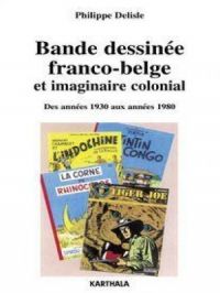 Affiche du document Bande dessinée franco-belge et imaginaire colonial Des années 1930 aux années 1980