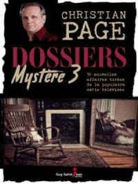 Dossiers Mystère 3 | Christian Page. Auteur