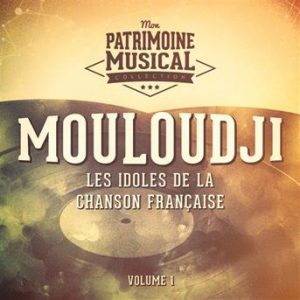 Les Idoles De La Chanson Française : Mouloudji, Vol. 1