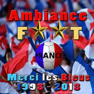 Affiche du document Ambiance Foot 2018 (Merci les bleus, France, 1998 - 2018)