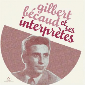 Gilbert Bécaud Et Ses Interprètes, Vol. 1