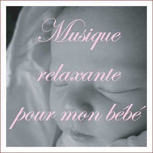 Affiche du document Musique relaxante pour mon bébé