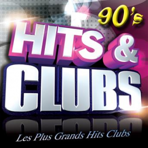 Affiche du document Hits & Clubs 90's (Les plus grands hits clubs 90's)
