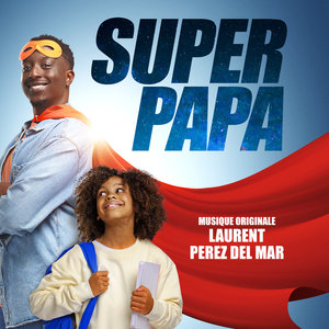 Affiche du document Super papa (Bande originale du film)