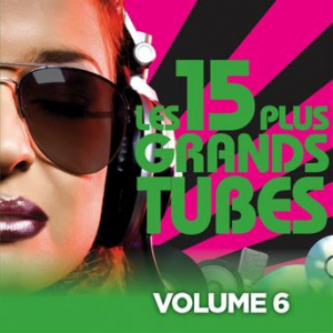 Affiche du document Les 15 plus grands hits, Vol. 6 (Le meilleur de vos tubes des années 70 - 80 - 90)