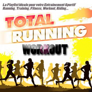 Affiche du document TOTAL RUNNING WORKOUT (La Playlist Ideale pour votre Entraînement Sportif Running, Training, Fitness, Workout, Riding...)