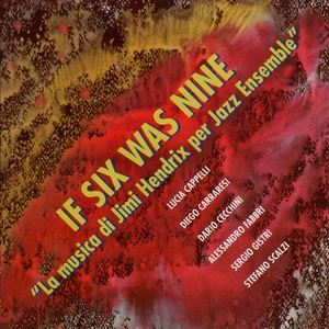 Affiche du document If Six Was Nine (La Musica Di Jimi Hendrix Per Jazz Ensemble)