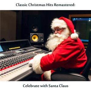 Affiche du document Classic Christmas Hits: Celebrate with Santa Claus