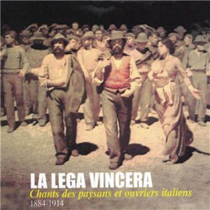 Affiche du document La lega vincera: Chants des paysans et ouvriers italiens (1884-1914)