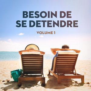 Affiche du document Nous avons tous besoin de se détendre, Vol. 1 (Musique Chillout Lounge relaxante)