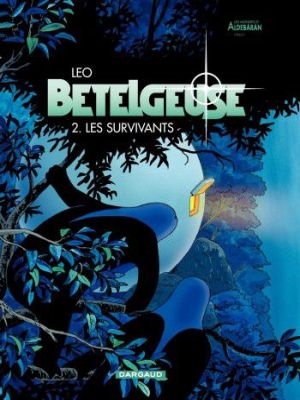 Affiche du document Bételgeuse - Tome    2 - Les Survivants