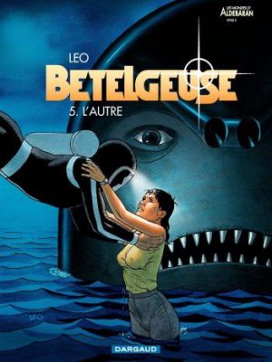 Affiche du document Bételgeuse - Tome    5 - L'Autre