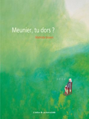 Affiche du document Meunier, tu dors ?