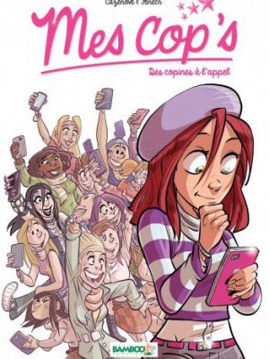 Affiche du document Mes Cop's - Tome    1 - Mes Cops    Des copines à l'appel
