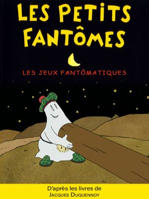 Affiche du document Les petits fantômes : Les jeux fantômatiques 6 (titre éponyme)