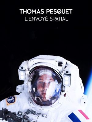 Affiche du document Thomas Pesquet, l'envoyé spatial