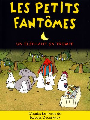 Affiche du document Les petits fantômes : Opération fantôme 3 : Un éléphant ça trompe