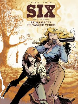 Affiche du document Six - Tome    1 - Le Massacre de Tanque Verde