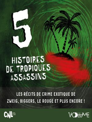 Affiche du document 5 Histoires de tropiques assassins