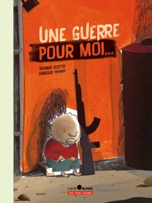 Affiche du document Une guerre pour moi...
