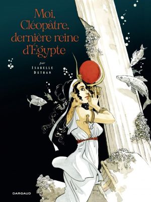 Affiche du document Moi, Cléopâtre, dernière reine d'Égypte