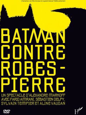 Affiche du document Batman contre Robespierre
