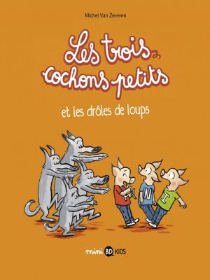 Affiche du document Les trois cochons petits - Tome    2 - , Tome 02 :  et les loups