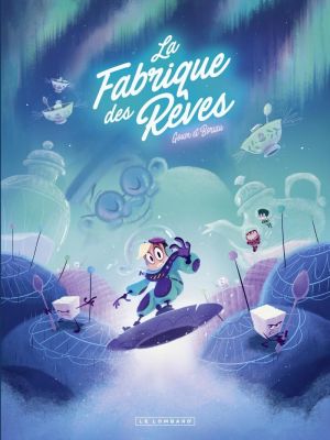 Affiche du document La Fabrique des rêves - Tome    2 -