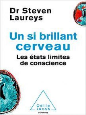 Affiche du document Un si brillant cerveau : Les états limites de conscience