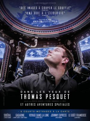 Affiche du document Dans les Yeux de Thomas Pesquet et autres aventures spatiales