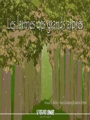Affiche du document Les larmes du grands arbres