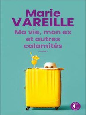Affiche du document Ma vie, mon ex et autres calamités