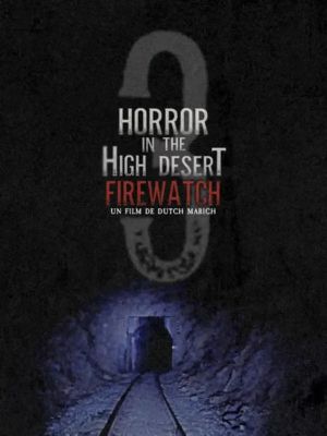 Affiche du document Horror in the high desert 3 : Firewatch